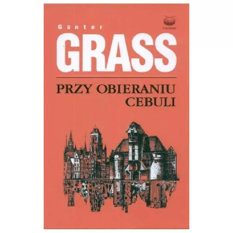 PRZY OBIERANIU CEBULI Gunter Grass - OSKAR