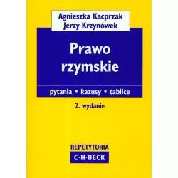 PRAWO RZYMSKIE PYTANIA KAZUSY TABELE Agnieszka Kacprzak, Jerzy Krzynówek - C.H. Beck
