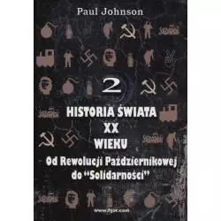 HISTORIA ŚWIATA XX WIEKU 2 Paul Johnson - Fijorr Publishing