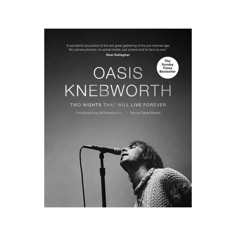 OASIS KNEBWORTH TWO NIGHTS THAT WILL LIVE FOREVER Daniel Rachel - Octopus