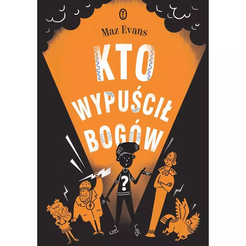 KTO WYPUŚCIŁ BOGÓW Maz Evans - Wydawnictwo Literackie