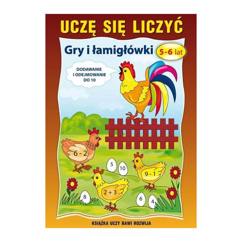 UCZĘ SIĘ LICZYĆ ŁAMIGŁÓWKI 5-6 LAT DODAWANIE I ODEJMOWANIE DO Beata Guzowska - Literat