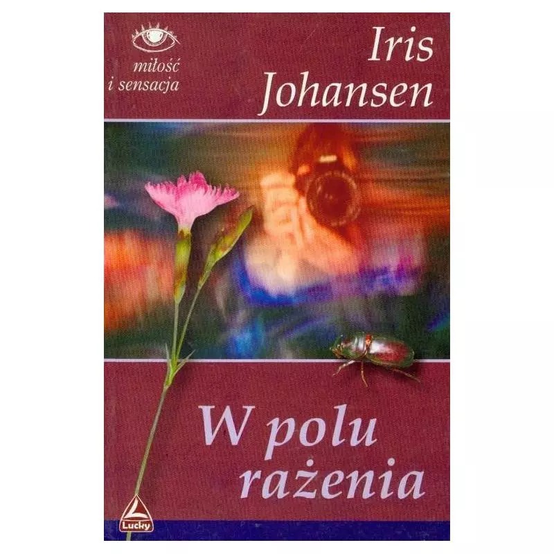 W POLU RAŻENIA Iris Johansen - Lucky