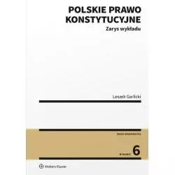 POLSKIE PRAWO KONSTYTUCYJNE ZARYS WYKŁADU Leszek Garlicki - Wolters Kluwer