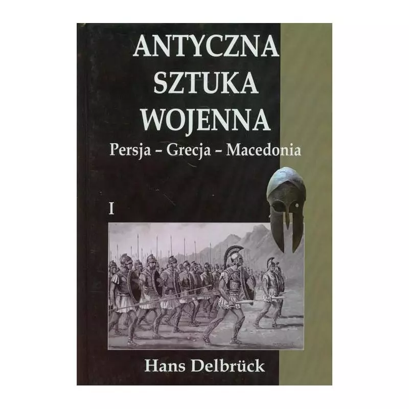 ANTYCZNA SZTUKA WOJENNA 1 PERSJA GRECJA MACEDONIA Hans Delbruck - Napoleon V