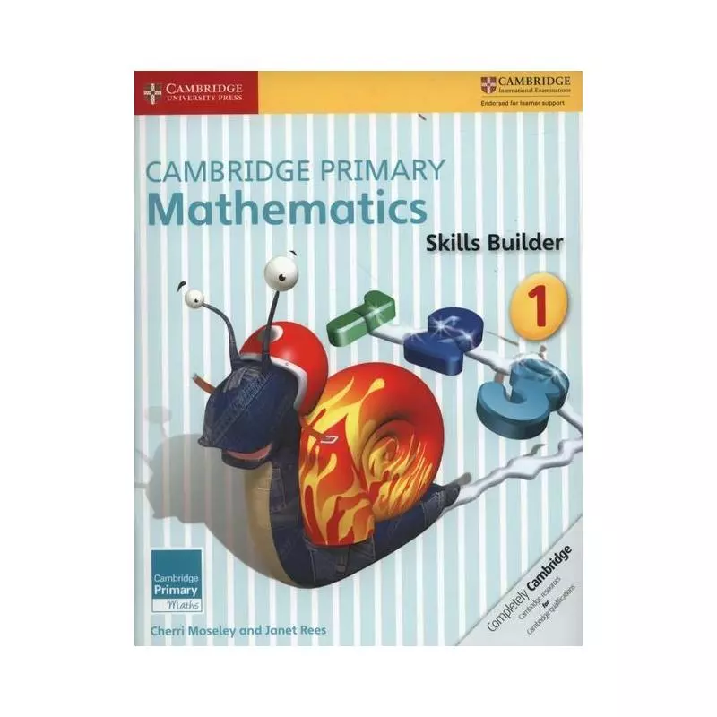 CAMBRIDGE PRIMARY MATHEMATICS SKILLS BUILDER 1 Cherri Moseley - Cambridge University Press