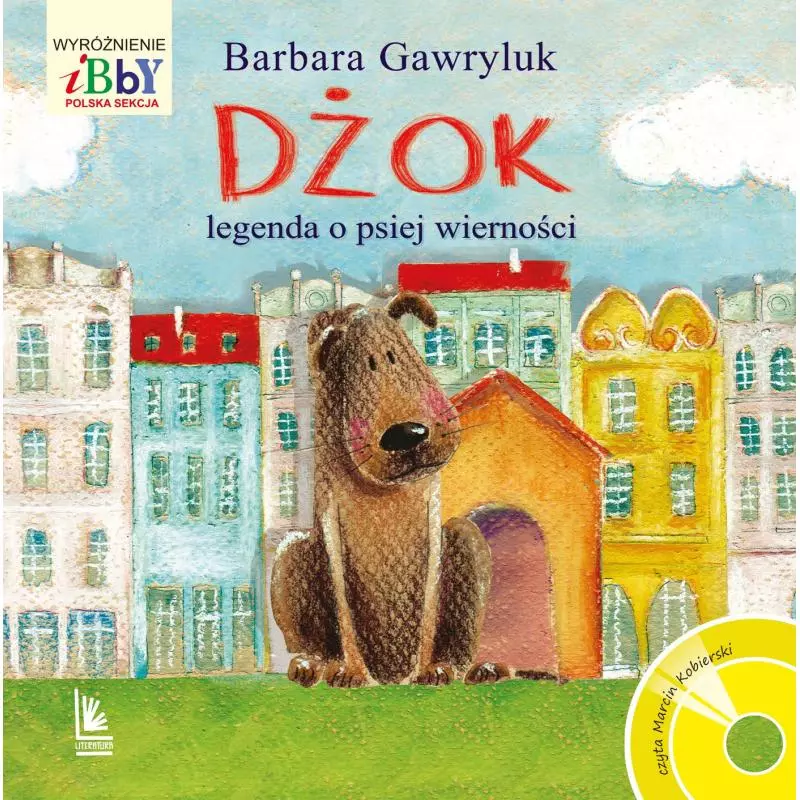 DŻOK LEGENDA O PSIEJ WIERNOŚCI Barbara Gawryluk - Literatura