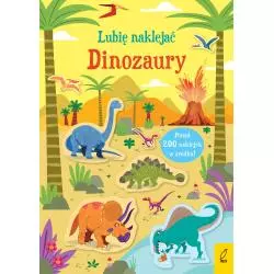 DINOZAURY LUBIĘ NAKLEJAĆ Kirsteen Robson - Wilga