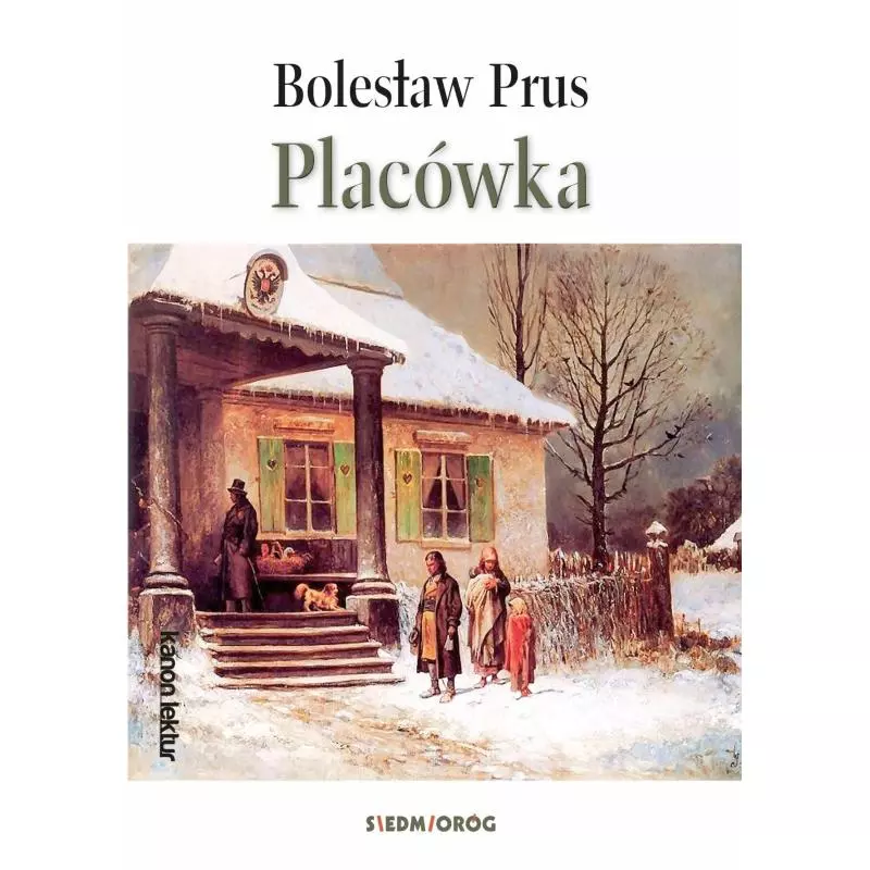 PLACÓWKA Bolesław Prus - Siedmioróg PLACÓWKA Bolesław Prus - Siedmioróg