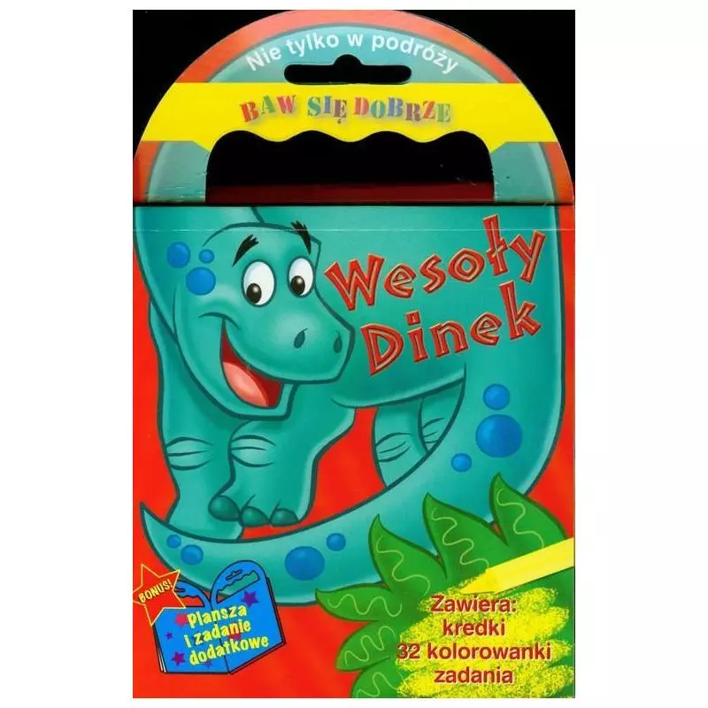 WESOŁY DINEK NIE TYLKO W PODRÓŻY BAW SIĘ DOBRZE Liliana Fabisińska - Wilga WESOŁY DINEK NIE TYLKO W PODRÓŻY BAW SIĘ DOBRZE Liliana Fabisińska - Wilga