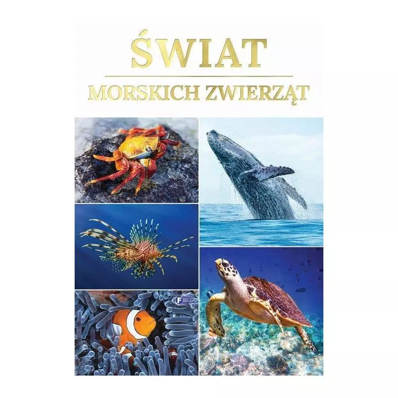 ŚWIAT MORSKICH ZWIERZĄT - Fenix