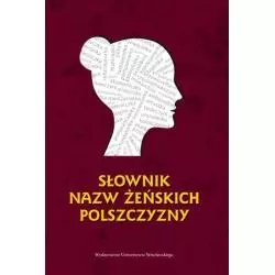 SŁOWNIK NAZW ŻEŃSKICH POLSZCZYZNY - Wydawnictwo Uniwersytetu Wrocławskiego