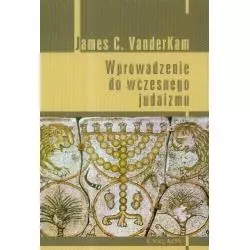 WPROWADZENIE DO WCZESNEGO JUDAIZMU James C. VanderKam - Cyklady
