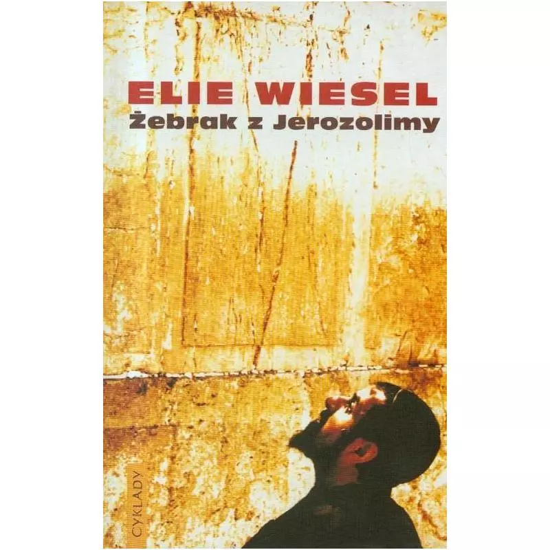 ŻEBRAK Z JEROZOLIMY Elie Wiesel - Cyklady