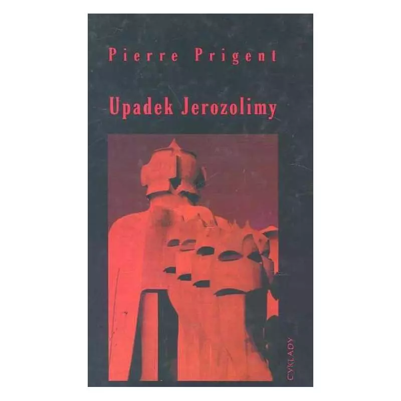 UPADEK JEROZOLIMY Pierre Prigent - Cyklady