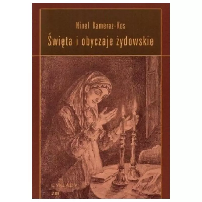 ŚWIĘTA I OBYCZAJE ŻYDOWSKIE Ninel Kameraz-Kos - Cyklady