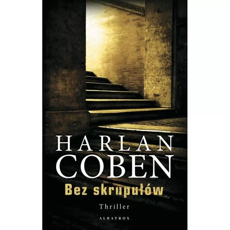 BEZ SKRUPUŁÓW Harlan Coben - Albatros