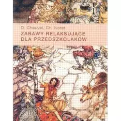 ZABAWY RELAKSUJĄCE DLA PRZEDSZKOLAKÓW D. Chauvel, Ch. Noret - Cyklady