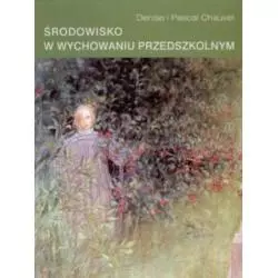 ŚRODOWISKO W WYCHOWANIU PRZEDSZKOLNYM Denise Chauvel, Pascal Chauvel - Cyklady