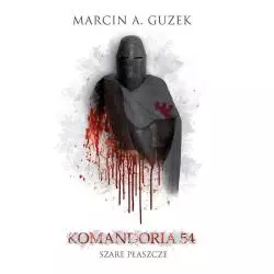 KOMANDORIA 54 SZARE PŁASZCZE Marcin A. Guzek - Genius Creations