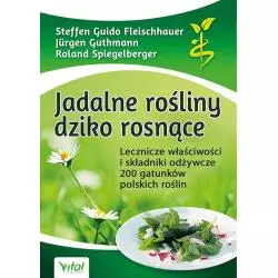 JADALNE ROŚLINY DZIKO ROSNĄCE Guthmann Roland Jurgen - Vital