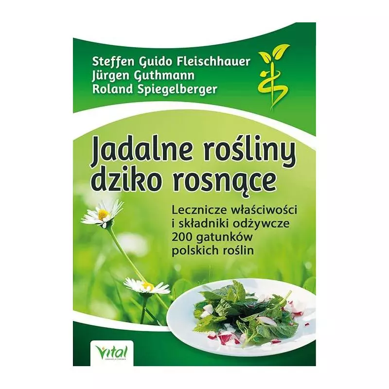 JADALNE ROŚLINY DZIKO ROSNĄCE Guthmann Roland Jurgen - Vital