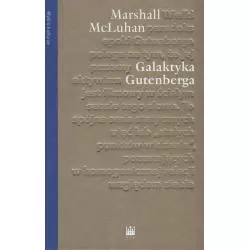 GALAKTYKA GUTENBERGA Marshall McLuhan - Narodowe Centrum Kultury