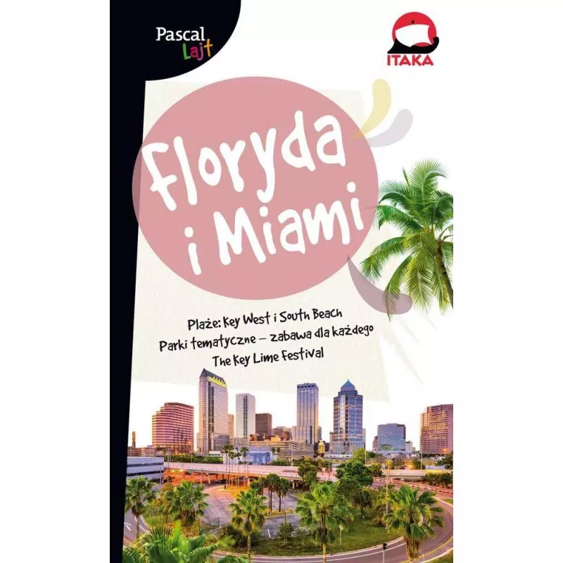 FLORYDA I MIAMI PRZEWODNIK ILUSTROWANY Teresa Stachowiak - Pascal