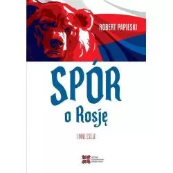SPÓR O ROSJĘ I INNE ESEJE Robert Papieski - Sedno