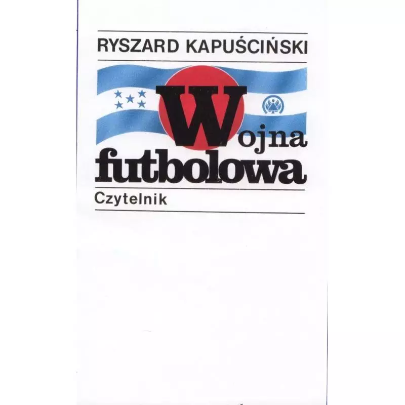 WOJNA FUTBOLOWA Ryszard Kapuściński - Czytelnik