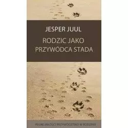 RODZIC JAKO PRZYWÓDCA STADA Jesper Juul - Mind & Dream