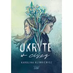 UKRYTE W CISZY Karolina Klimkiewicz - Szósty Zmysł