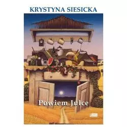 POWIEM JULCE Krystyna Siesicka - Akapit Press