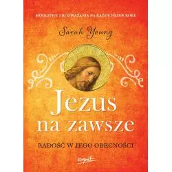 JEZUS NA ZAWSZE RADOŚĆ W JEGO OBECNOŚCI Sarah Young - Esprit