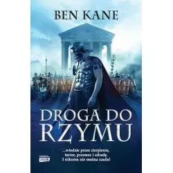 DROGA DO RZYMU KRONIKI ZAPOMNIANEGO LEGIONU 3 Ben Kane - Znak Horyzont