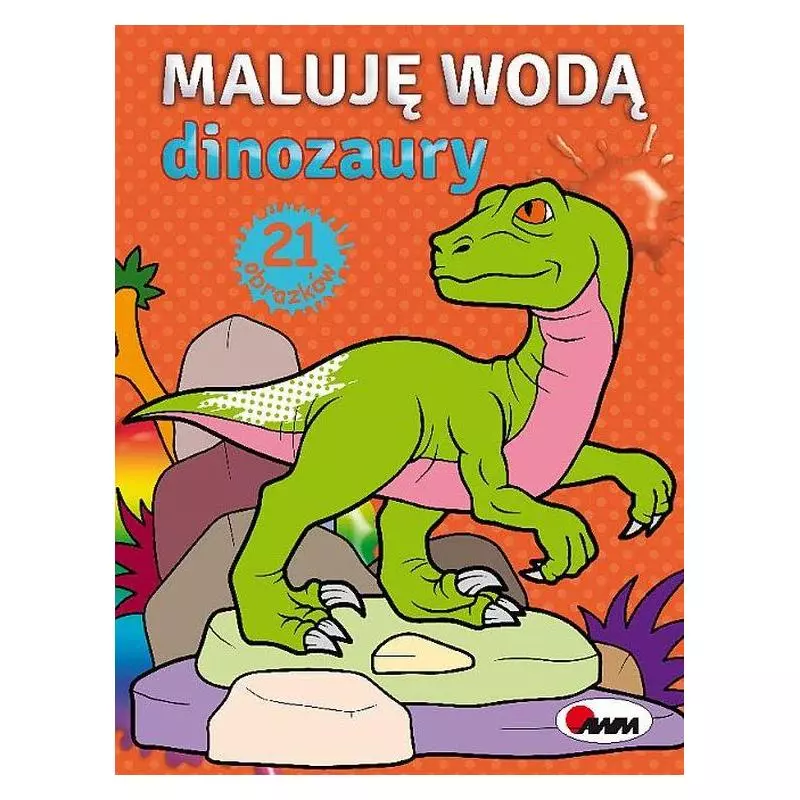 DINOZAURY MALUJĘ WODĄ Piotr Kozera - AWM