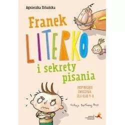 FRANEK LITERKO I SEKRETY PISANIA Agnieszka Urbańska - GWO