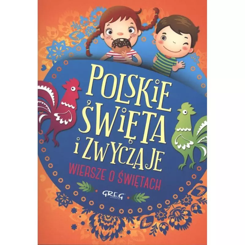 POLSKIE ŚWIĘTA I ZWYCZAJE WIERSZE O ŚWIĘTACH Agata Karpińska - Greg