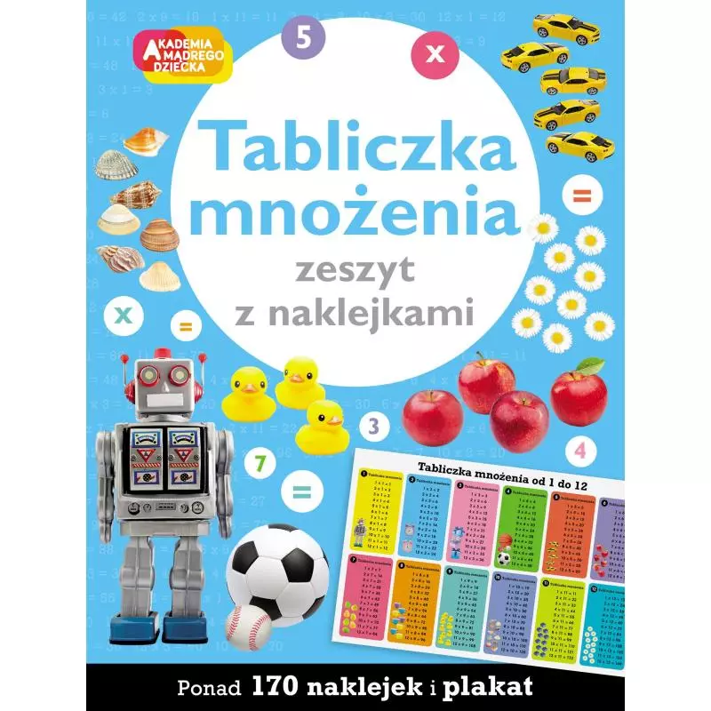 TABLICZKA MNOŻENIA ZESZYT Z NAKLEJKAMI AKADEMIA MĄDREGO DZIECKA - Harperkids