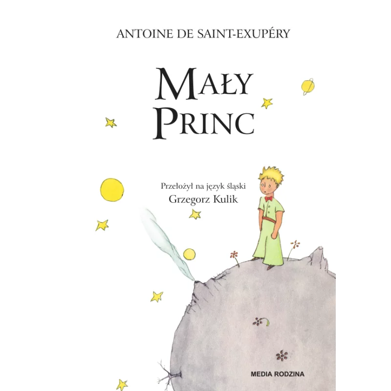 MAŁY PRINC Antoine de Saint-Exupery 7+ - Media Rodzina MAŁY PRINC Antoine de Saint-Exupery 7+ - Media Rodzina