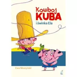 KOWBOJ KUBA I ŚWINKA ELA Ewa Muszynski - Wilga