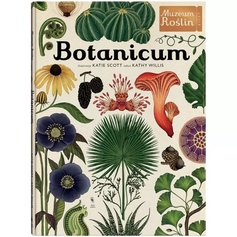 BOTANICUM MUZEUM ROŚLIN Kathy Willis - Dwie Siostry