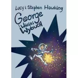 GEORGE I WIELKI WYBUCH Stephen i Lucy Hawking - Zysk i S-ka