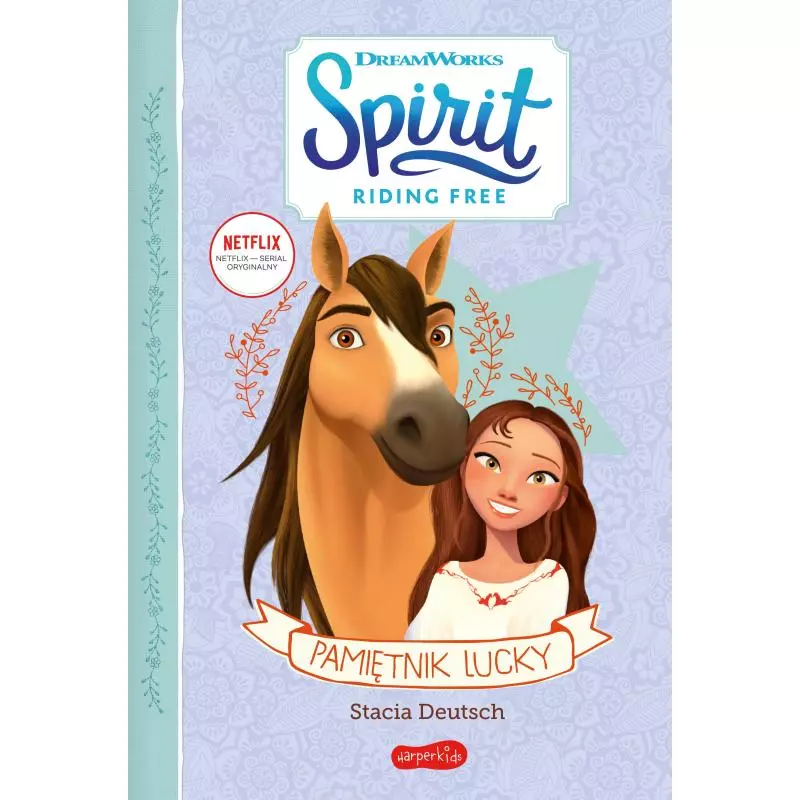 PAMIĘTNIK LUCKY. SPIRIT RIDING FREE Stacia Deutsch - Harperkids