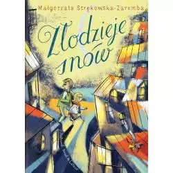 ZŁODZIEJE SNÓW Małgorzata Strękowska-Zaremba - Nasza Księgarnia