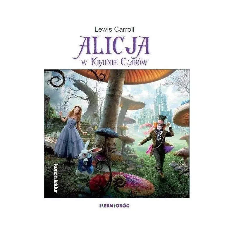 ALICJA W KRAINIE CZARÓW Lewis Carroll - Siedmioróg