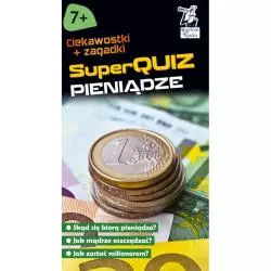 KAPITAN NAUKA. SUPERQUIZ PIENIĄDZE 7+ Iza Kaźmierczak, Ewa Tyralik - Edgard