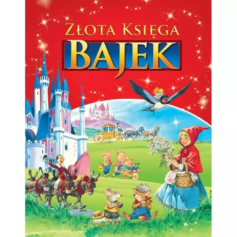ZŁOTA KSIĘGA BAJEK GRIMM ANDERSEN EZOP PERRAULT - Wilga