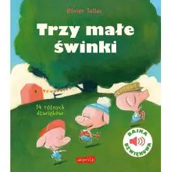 TRZY MAŁE ŚWINKI. BAJKA DŹWIĘKOWA Olivier Tallec - Harperkids