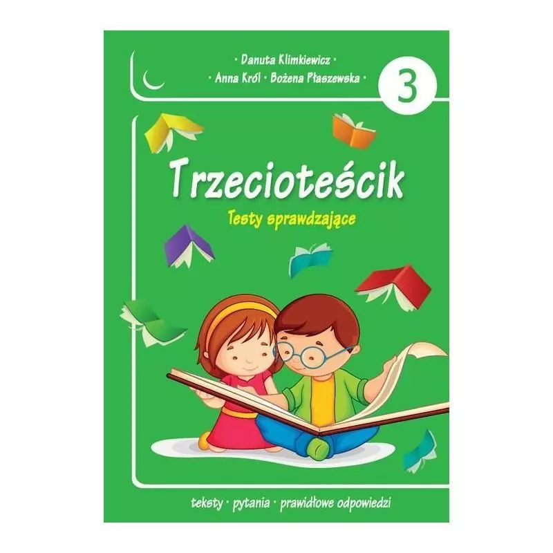 TRZECIOTEŚCIK TESTY SPRAWDZAJĄCE Danuta Klimkiewicz, Anna Król, Bożena Płaszewska - Skrzat